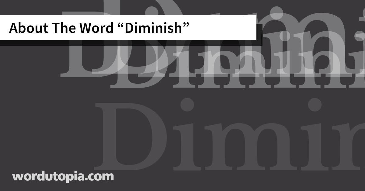 About The Word Diminish
