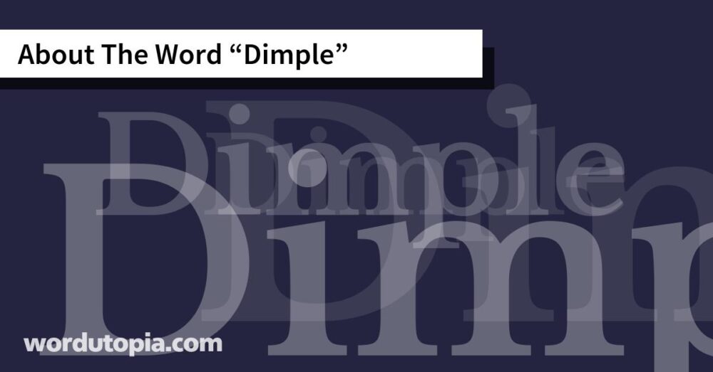 About The Word Dimple