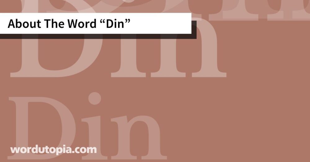 About The Word Din