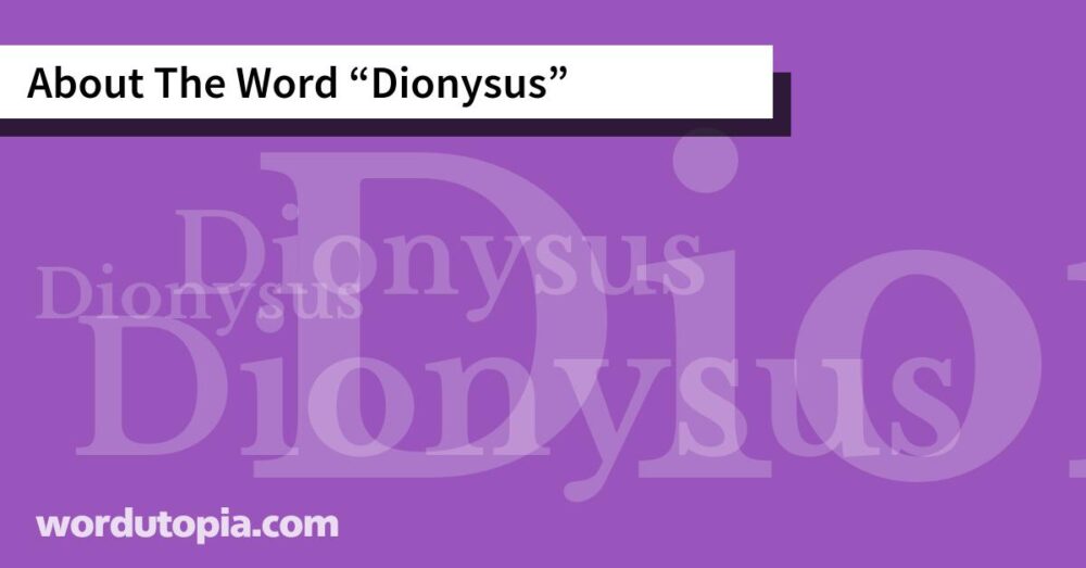 About The Word Dionysus