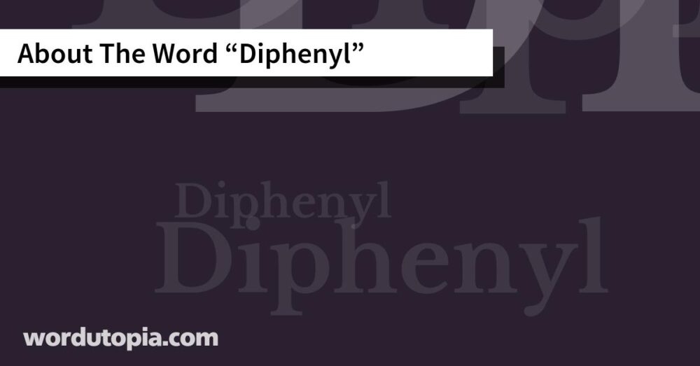 About The Word Diphenyl
