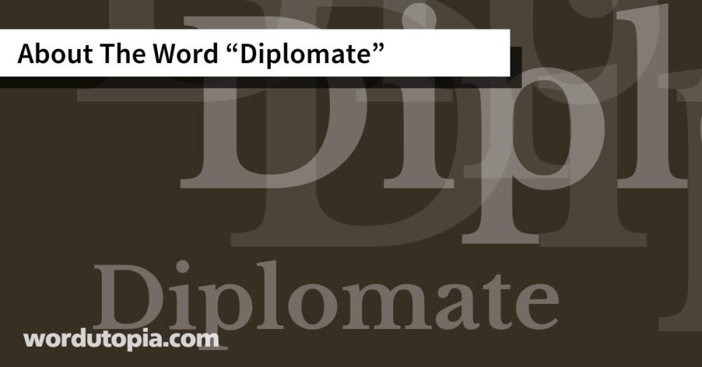 About The Word Diplomate