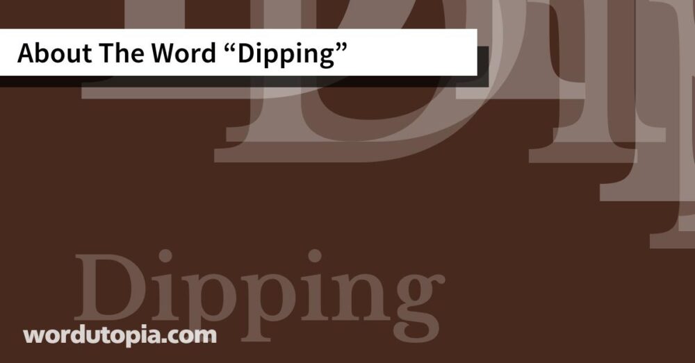About The Word Dipping