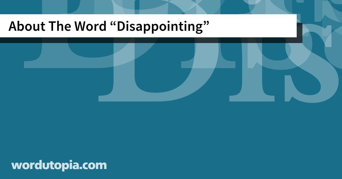 About The Word Disappointing