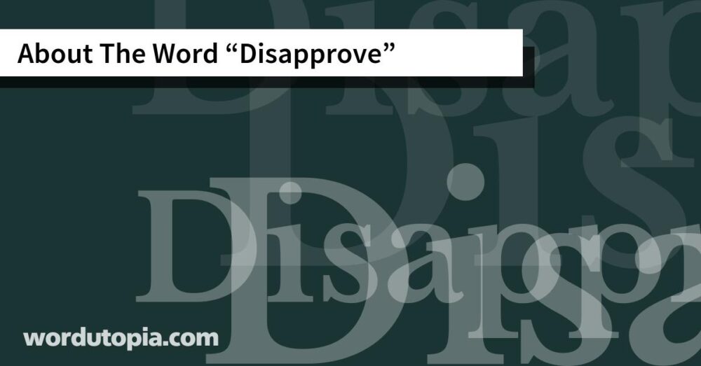 About The Word Disapprove