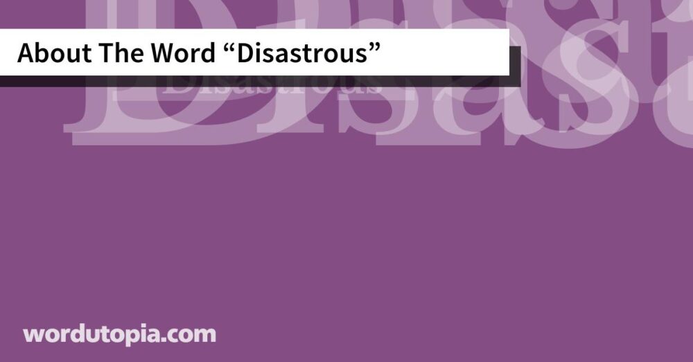 About The Word Disastrous