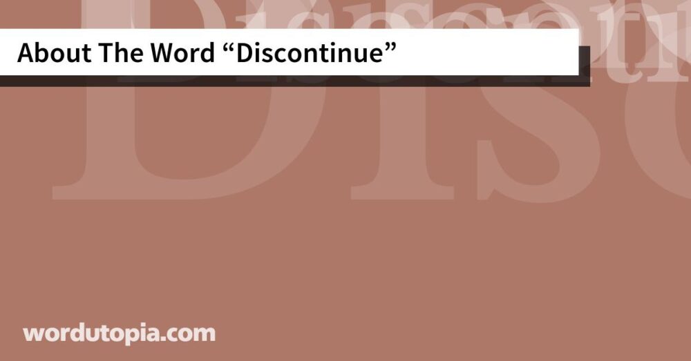 About The Word Discontinue