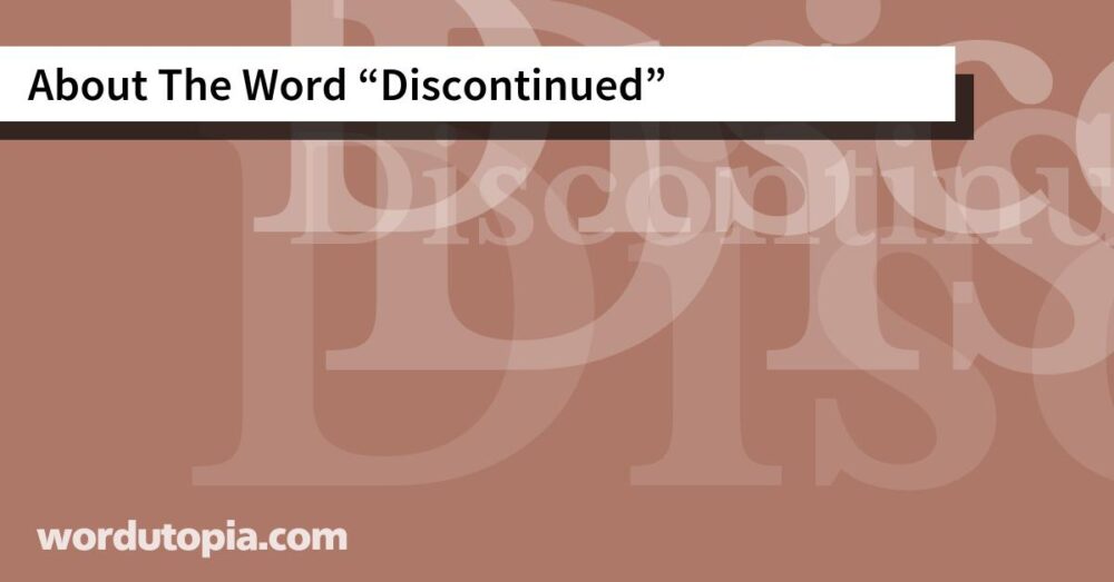 About The Word Discontinued