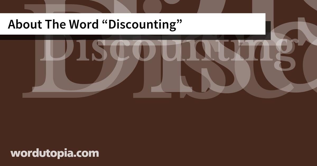 About The Word Discounting