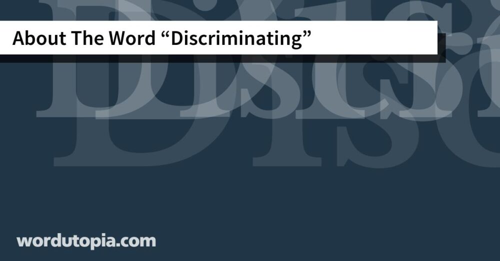 About The Word Discriminating