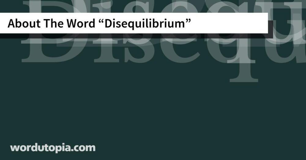 About The Word Disequilibrium