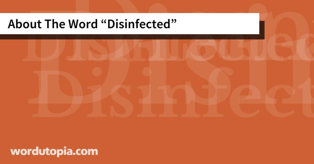 About The Word Disinfected