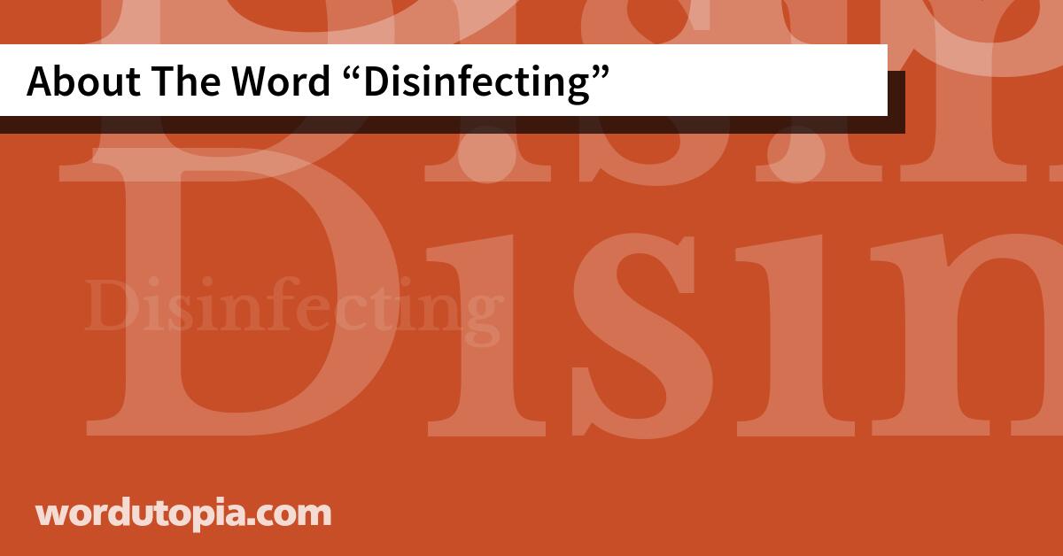 About The Word Disinfecting