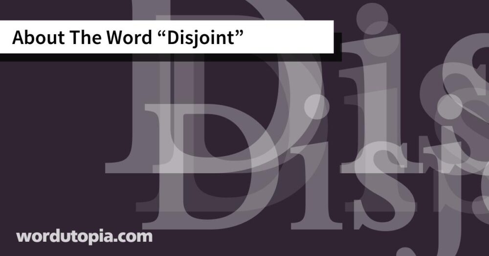 About The Word Disjoint