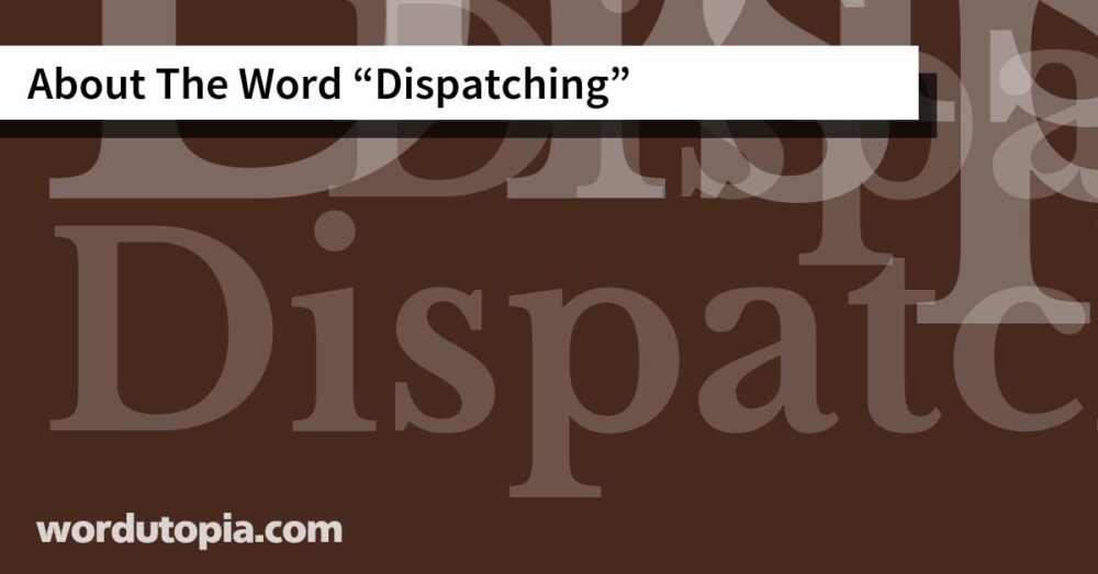About The Word Dispatching