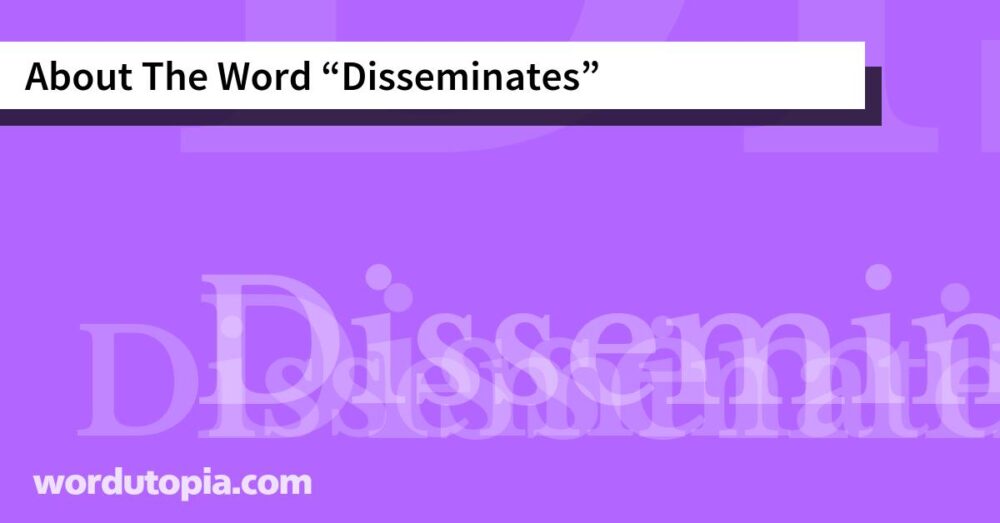 About The Word Disseminates