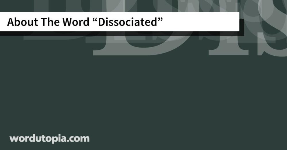 About The Word Dissociated