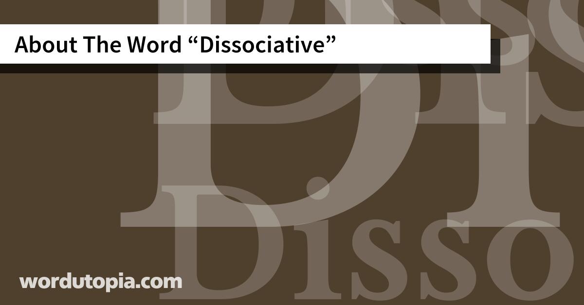 About The Word Dissociative