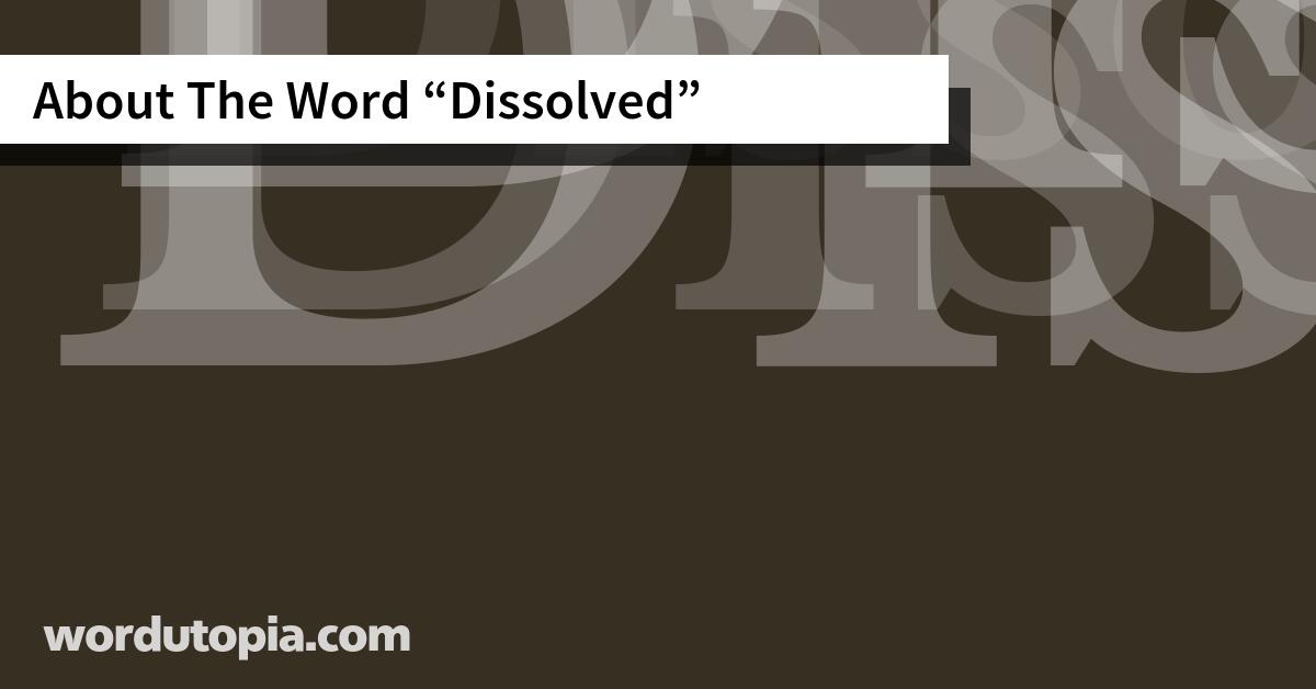 About The Word Dissolved