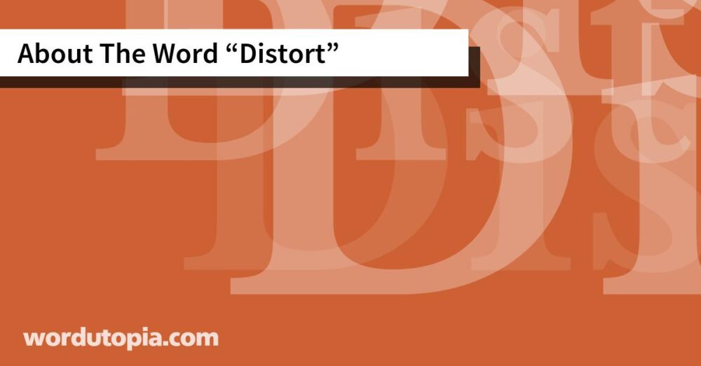 About The Word Distort