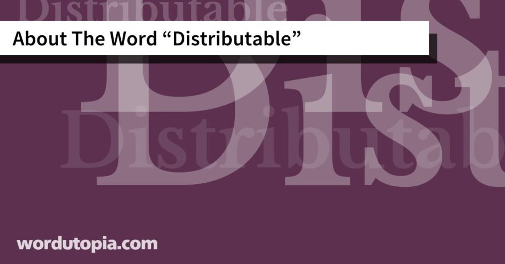 About The Word Distributable