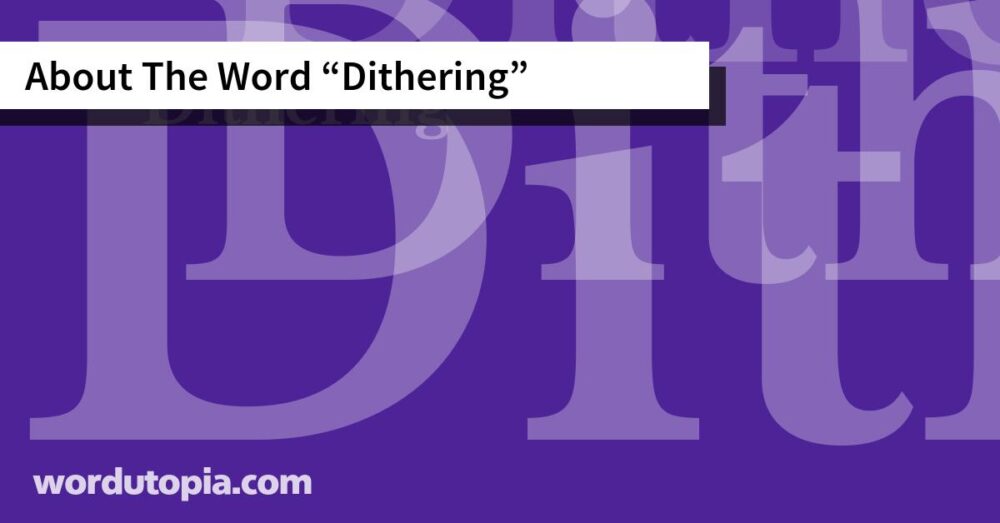 About The Word Dithering