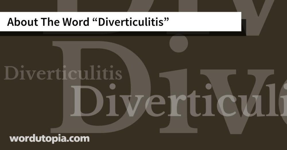About The Word Diverticulitis