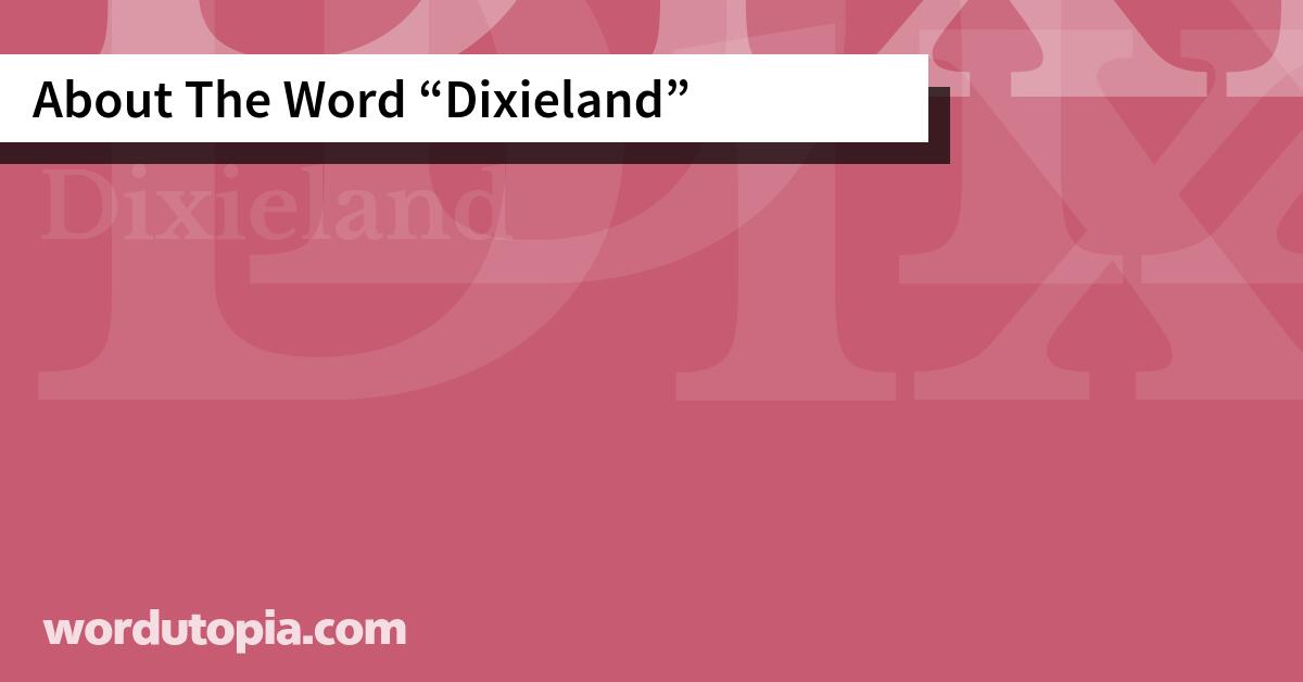 About The Word Dixieland