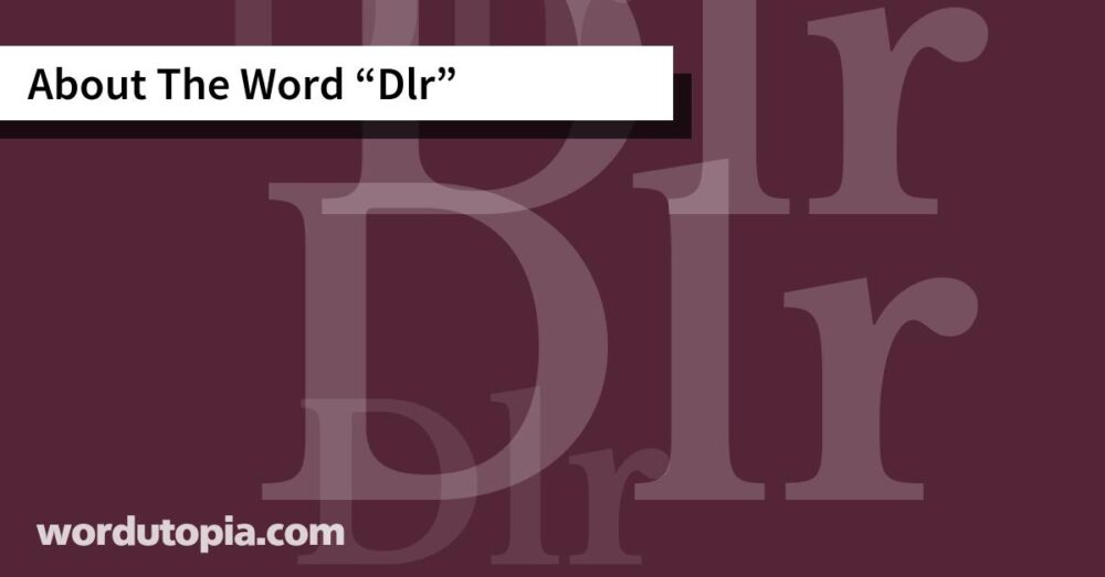 About The Word Dlr