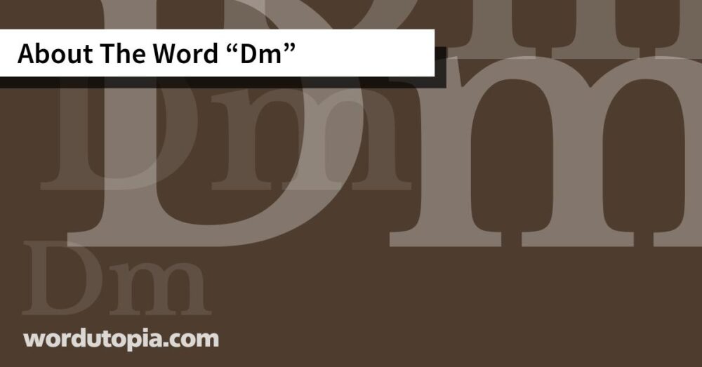 About The Word Dm