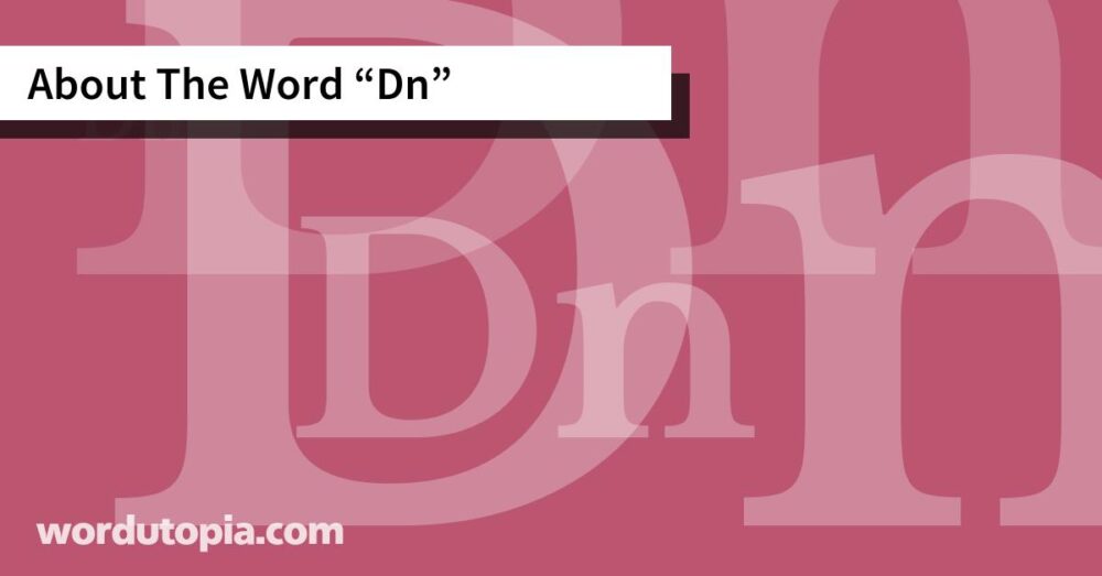 About The Word Dn
