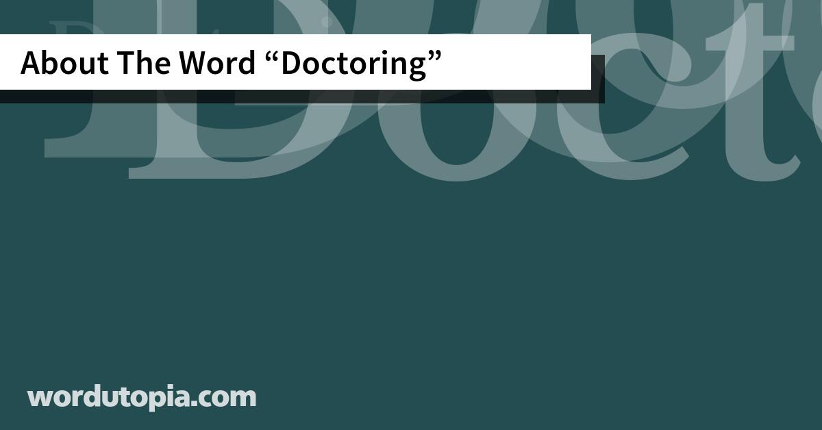 About The Word Doctoring