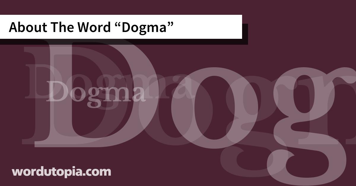 About The Word Dogma