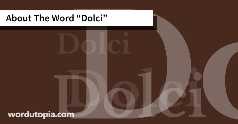 About The Word Dolci