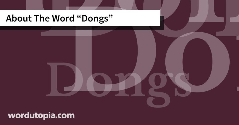 About The Word Dongs