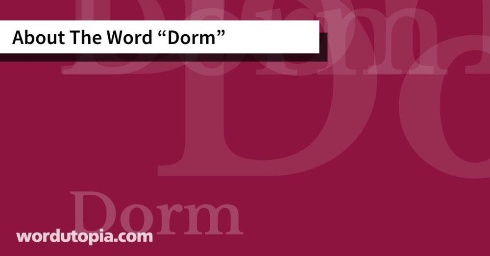 About The Word Dorm