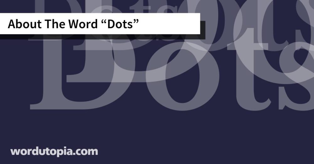 About The Word Dots