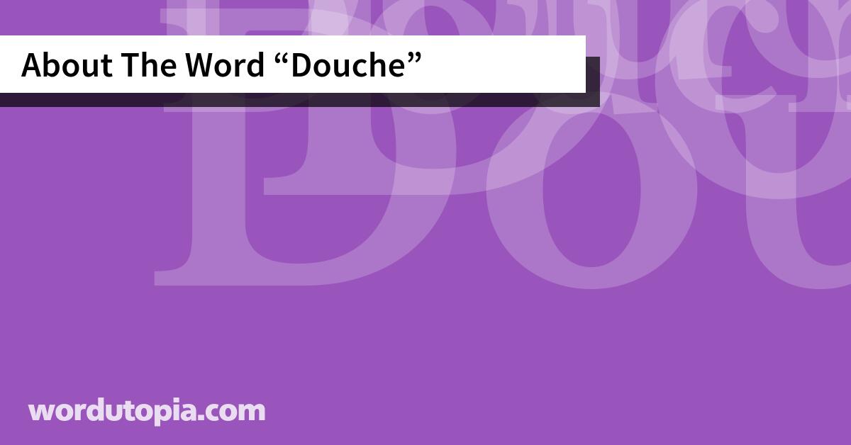 About The Word Douche