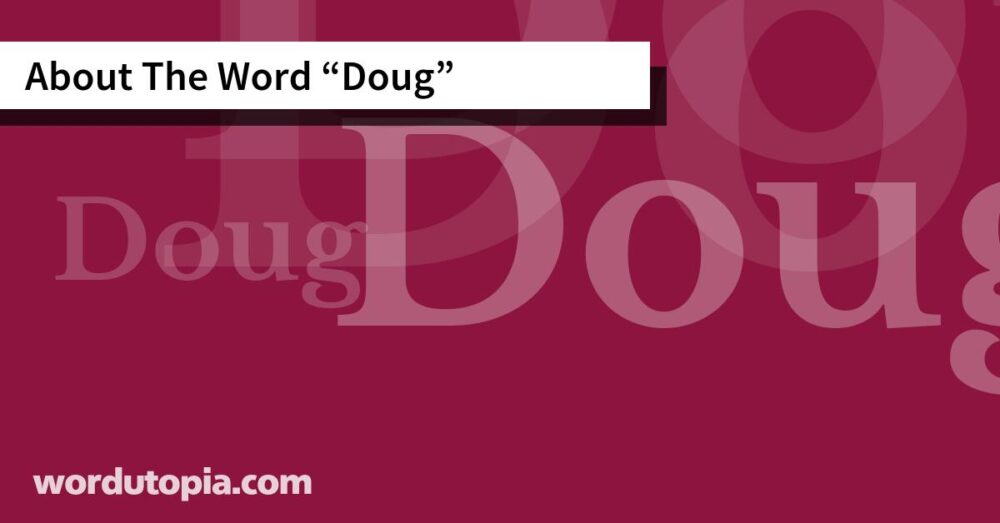 About The Word Doug