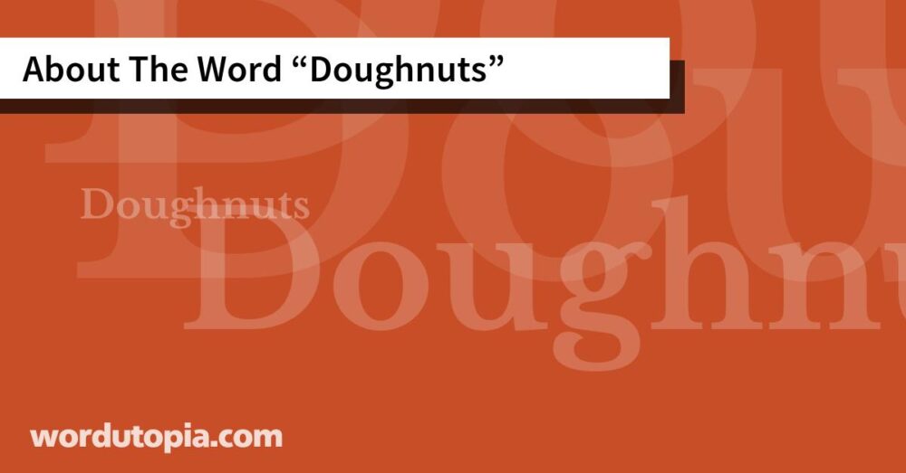 About The Word Doughnuts