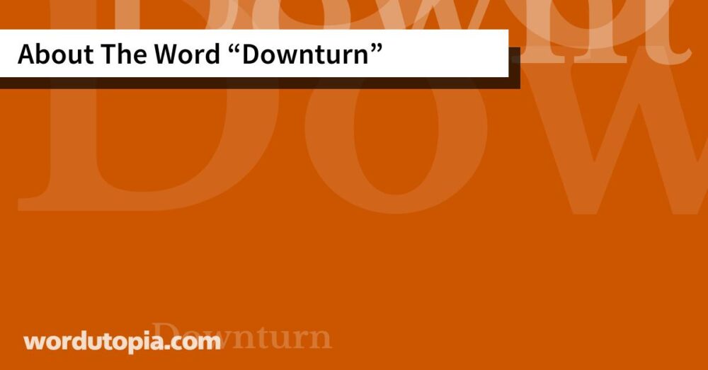 About The Word Downturn