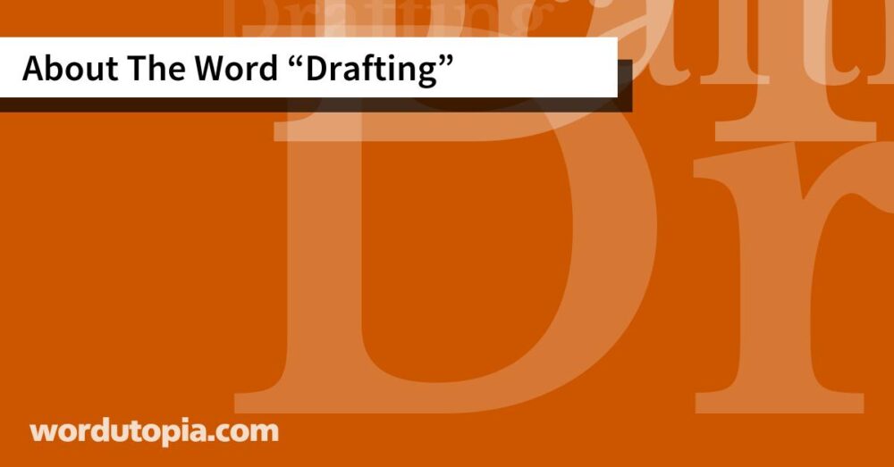 About The Word Drafting
