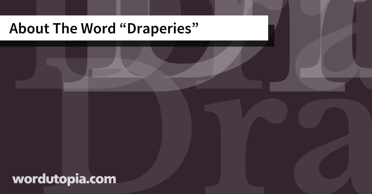 About The Word Draperies