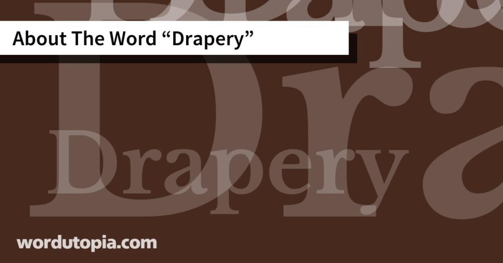 About The Word Drapery