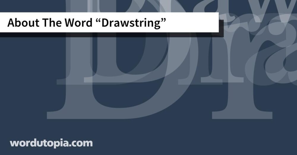 About The Word Drawstring