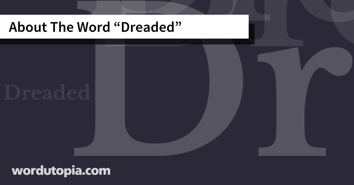 About The Word Dreaded
