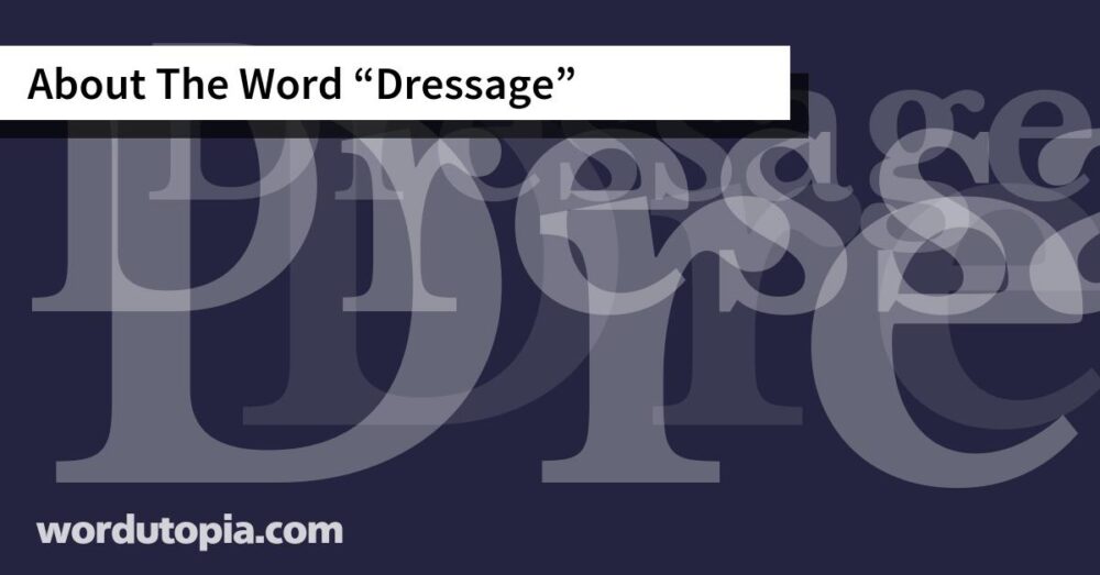 About The Word Dressage
