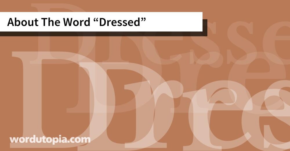 About The Word Dressed