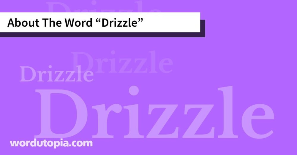 About The Word Drizzle