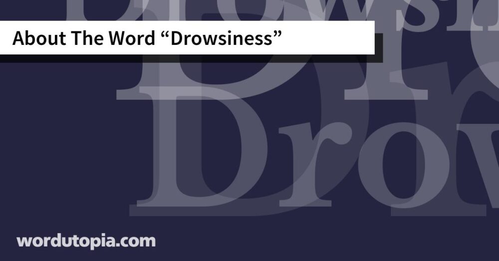 About The Word Drowsiness